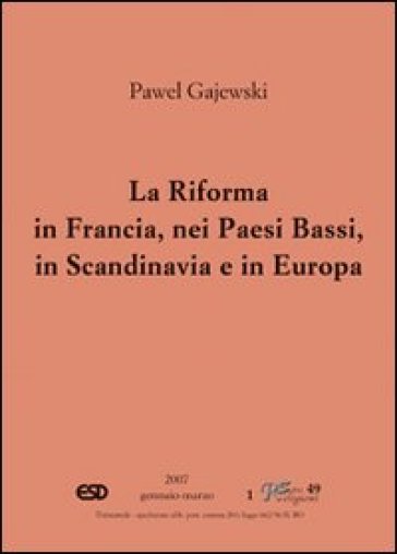 La riforma in Francia, nei Paesi Bassi, in Scandinavia e in Europa orientale