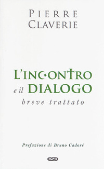 L'incontro e il dialogo. Breve trattato