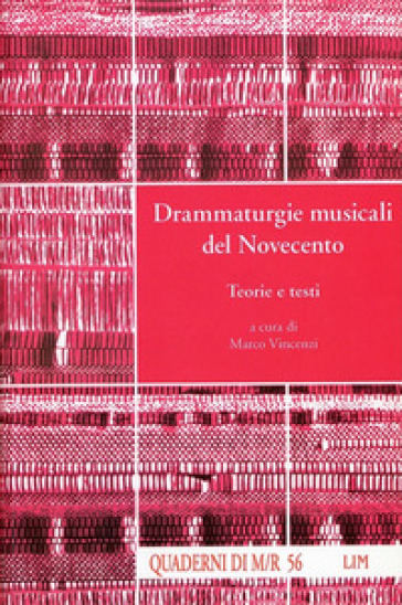 Drammaturgie Musicali Del Novecento. Teorie E Testi