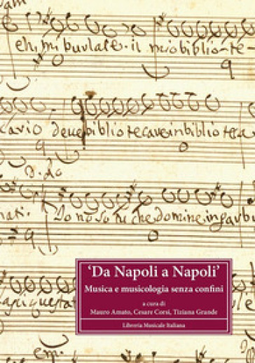 Da Napoli a Napoli. Musica e musicologia senza confini. Contributi sul patrimonio musicale italiano presenti alla IAML Annual Conference (Napoli, 20-2