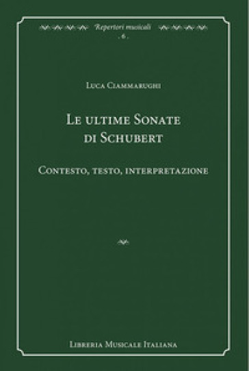 Le ultime sonate di Schubert. Contesto, testo, interpretazione