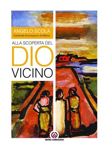 Alla scoperta del Dio vicino