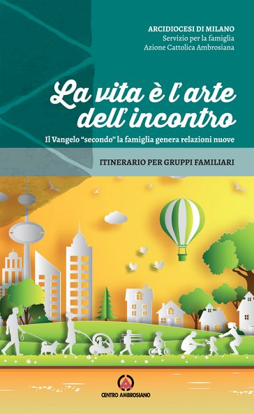 La vita è l'arte dell'incontro