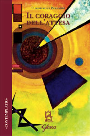 Il Coraggio Dell'attesa