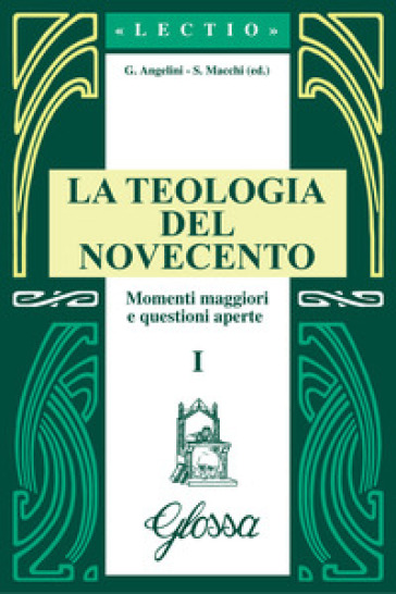 La teologia del Novecento. Momenti maggiori e questioni aperte