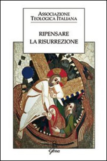 Ripensare La Risurrezione