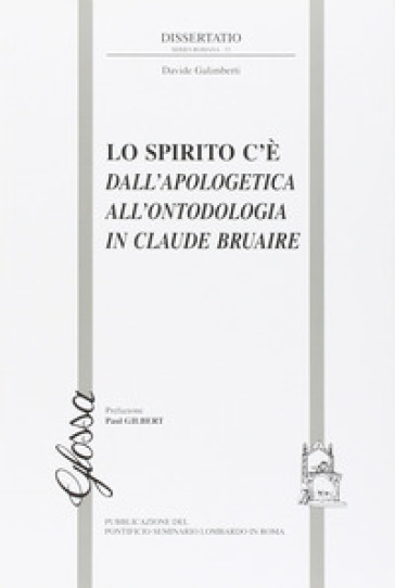 Lo spirito c'è. Dall'apologetica all'ontodologia in Claude Bruaire