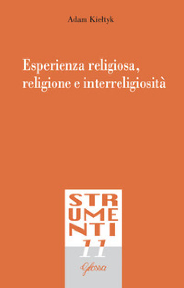 Esperienza Religiosa, Religione E Interreligiosità