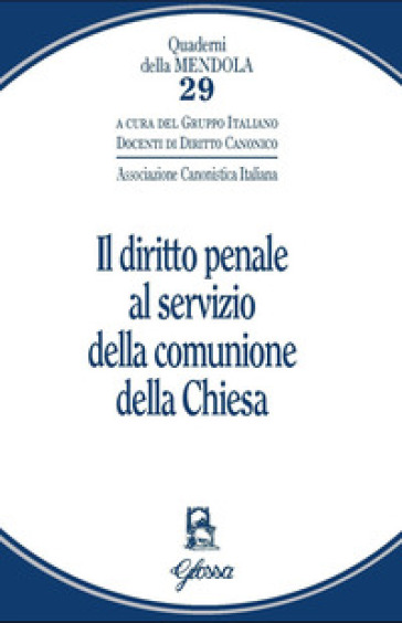 Il diritto penale al servizio della comunione della Chiesa