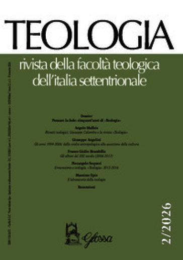 Teologia. Rivista della facoltà teologica dell'Italia settentrionale (2026). Vol. 2