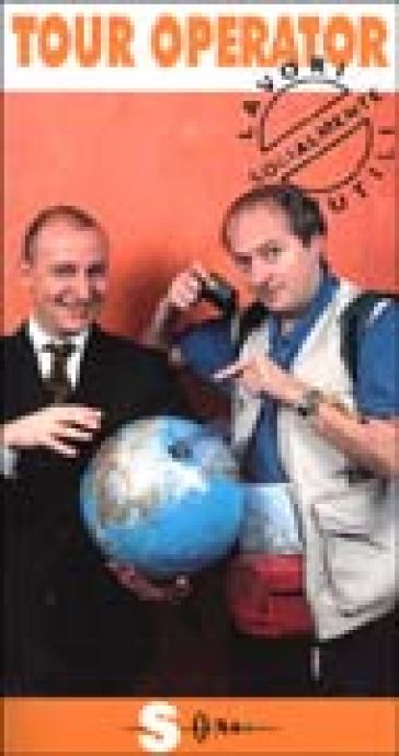 Tour Operator. Noi Vagabondi Che Non Siamo Altro