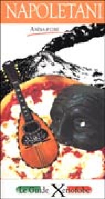 Napoletani. Anema &amp; core