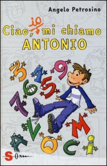 Ciao, io mi chiamo Antonio. Vol. 1