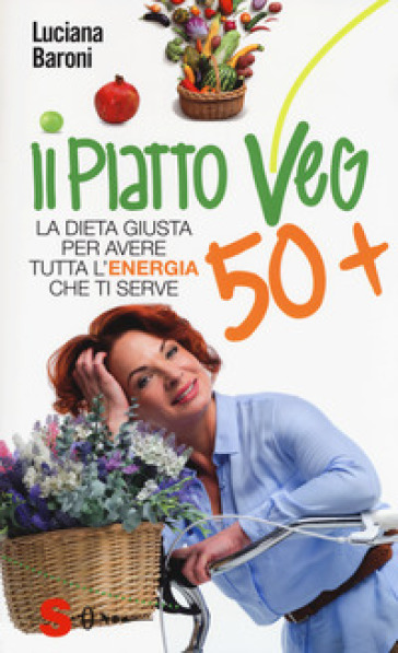 Piatto veg 50+. La dieta giusta per avere tutta l'energia che ti serve-0
