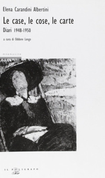 Le Case, Le Cose, Le Carte. Diari 1948-1950