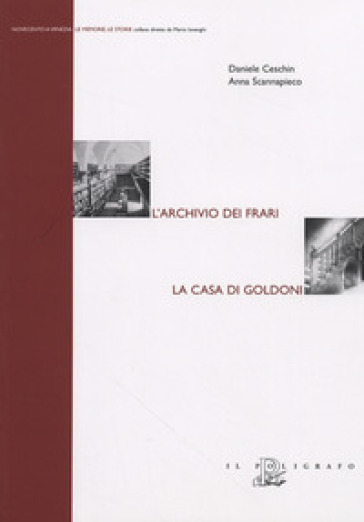 L'archivio Dei Frari. La Casa Di Goldoni