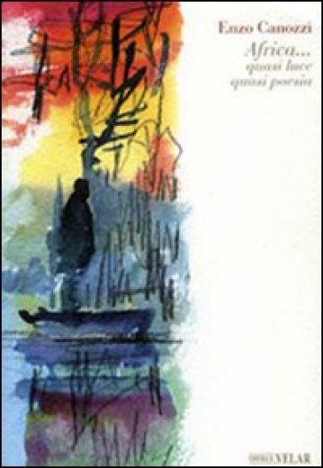 Africa. Quasi Luce Quasi Poesia