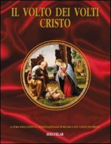 Il Volto Dei Volti: Cristo. Ediz. Illustrata. Vol. 13