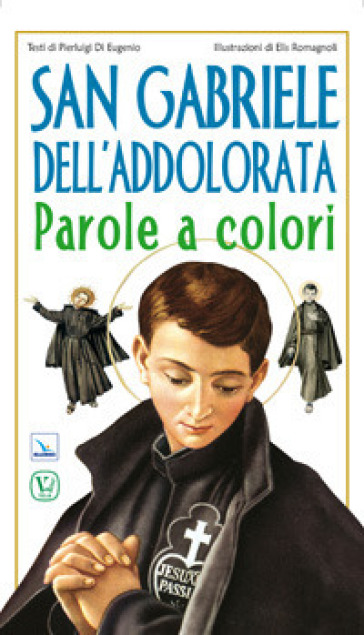San Gabriele Dell'addolorata. Parole A Colori