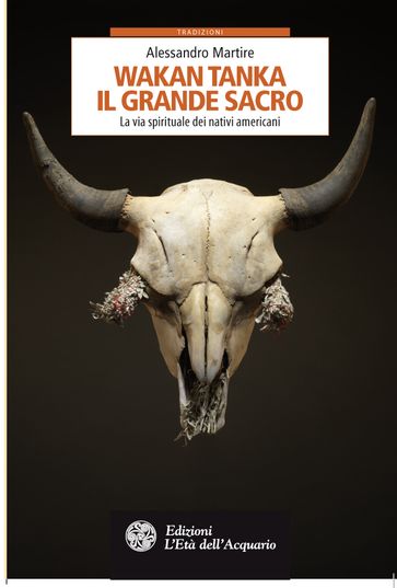 Wakan Tanka. Il grande sacro