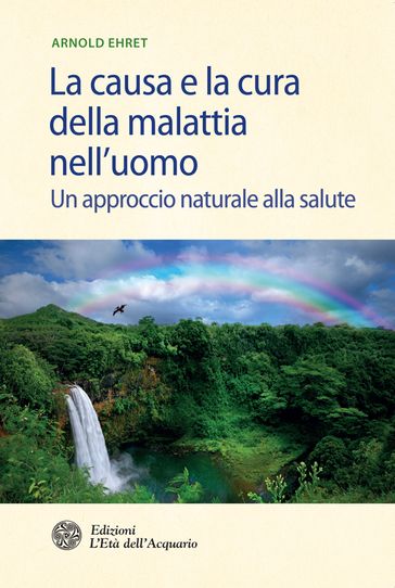 La causa e la cura della malattia nell'uomo