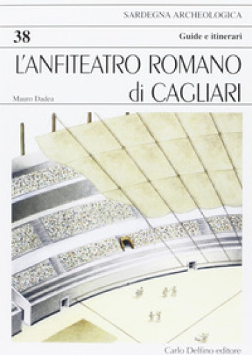 L'anfiteatro romano di Cagliari