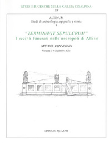 Terminavit sepulcrum. I recinti funerari nelle necropoli di Altino