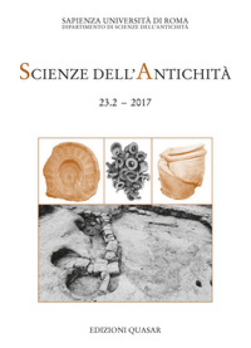 Scienze dell'antichità. Storia, archeologia, antropologia (2017). Nuova ediz.. Vol. 23/2: Gli artigiani e la città. Officine e aree produttive tra VIII e III sec. a.C. nell'Italia centrale tirrenica