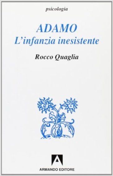 Adamo. L'infanzia inesistente
