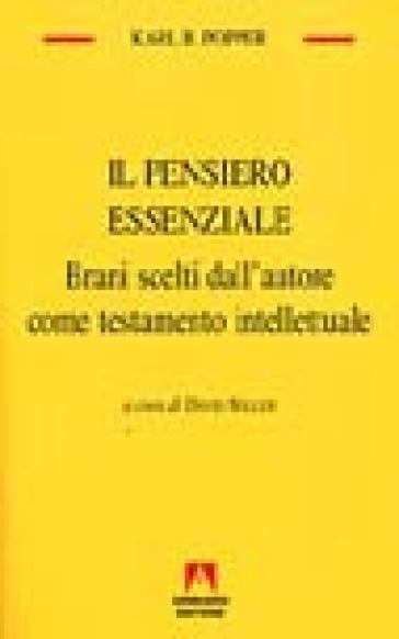 Il pensiero essenziale. Brani scelti dall'autore come testamento intellettuale