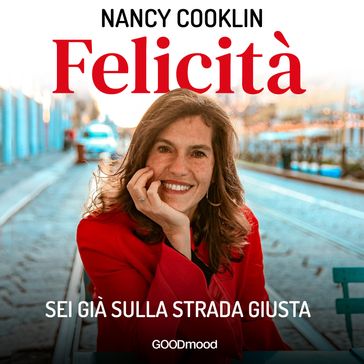 Felicità. Sei già sulla strada giusta