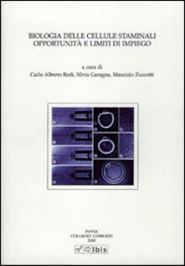 Biologia delle cellule staminali. Opportunità e limiti di impiego