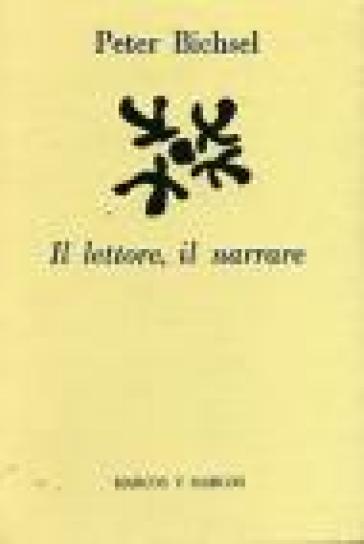 Il Lettore, Il Narrare