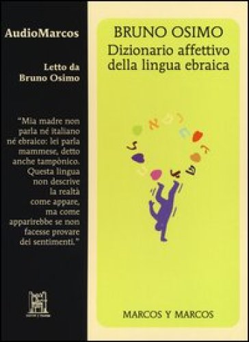 Dizionario affettivo della lingua ebraica. Letto da Bruno Osimo. Audiolibro. CD Audio