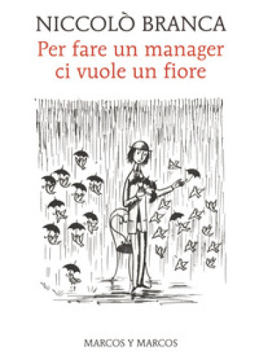 Per fare un manager ci vuole un fiore. Come la meditazione ha cambiato me e l'azienda