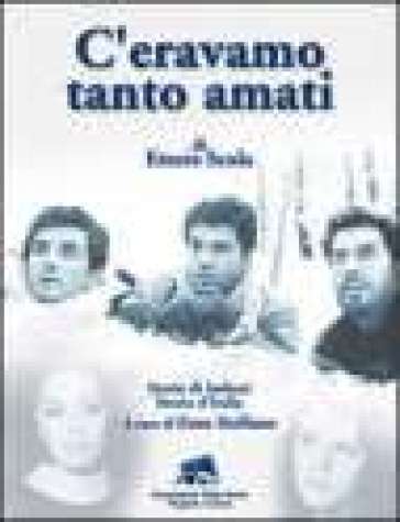 C'eravamo Tanto Amati» Di Ettore Scola. Storie Di Italiani. Storia D'italia