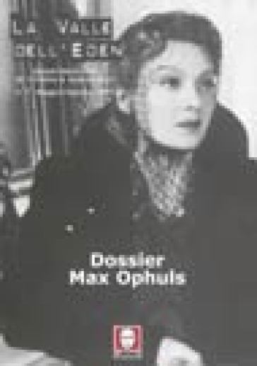 La valle dell'Eden (2001). Vol. 7: Dossier «Max Ophuls»