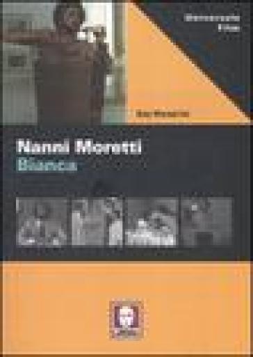 Nanni Moretti. Bianca. Ediz. illustrata-0