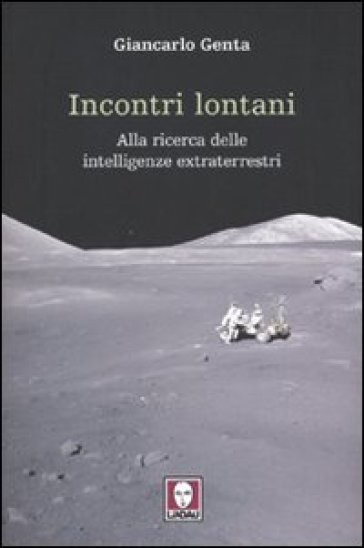 Incontri lontani. La ricerca delle intelligenze extraterrestri