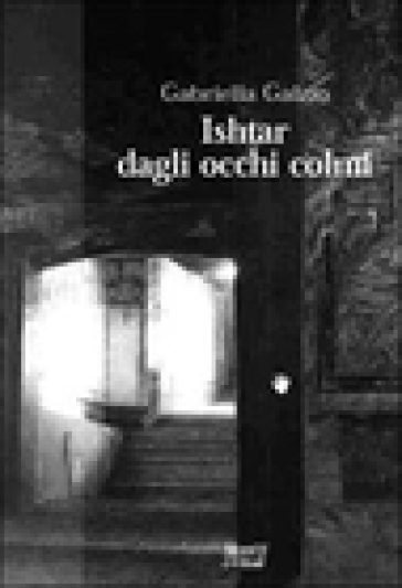 Ishtar Dagli Occhi Colmi