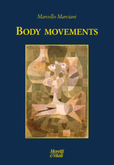 Body movements. Testo inglese a fronte