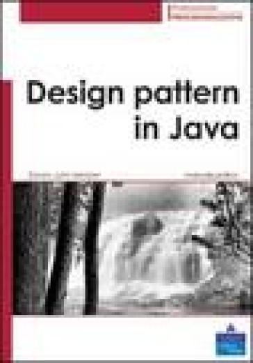 Design Pattern In Java. Manuale Pratico