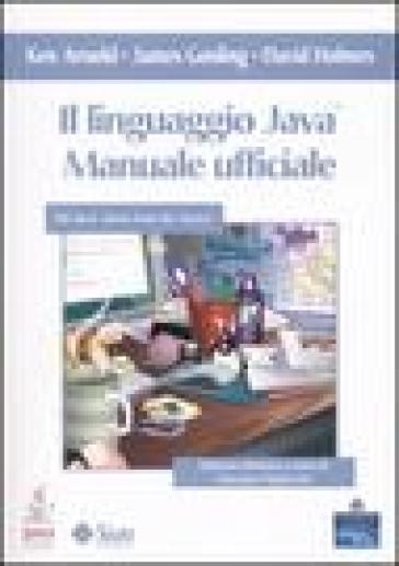 Il Linguaggio Java. Manuale Ufficiale