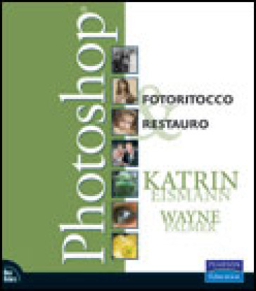 Photoshop. Fotoritocco &amp; restauro