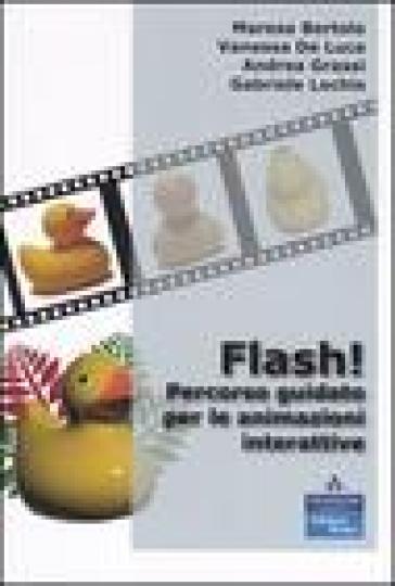 Flash! Percorso Giudato Per Le Animazioni Interattive