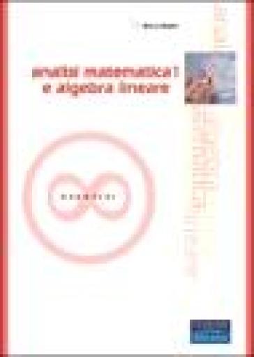 Analisi matematica e algebra lineare. Vol. 1