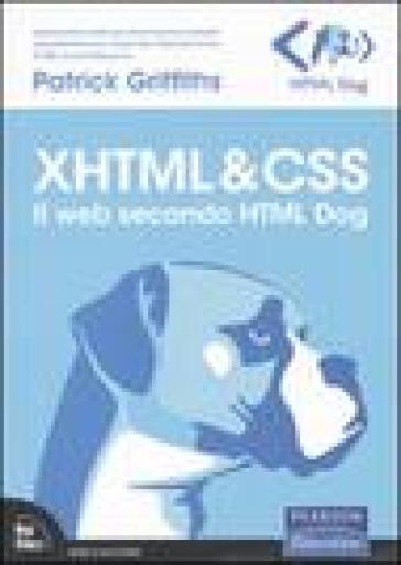 XHTML &amp; CSS. Il web secondo HTML Dog