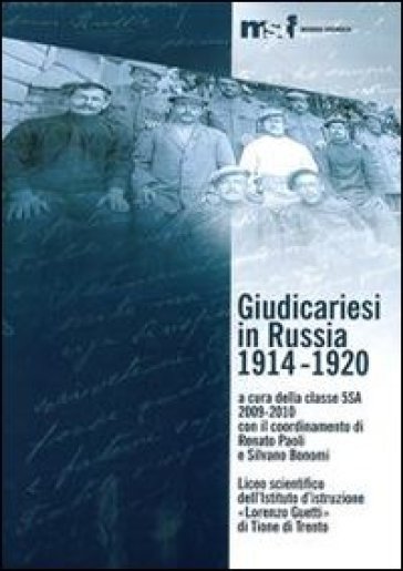 Giudicariesi In Russia 1914-1920