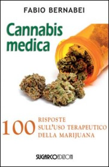 Cannabis Medica. 100 Domande E Risposte