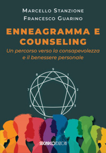 Enneagramma e counseling. Un percorso verso la consapevolezza e il benessere